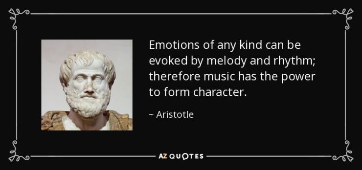 quote-emotions-of-any-kind-can-be-evoked-by-melody-and-rhythm-therefore-music-has-the-power-aristotle-59-1-0128
